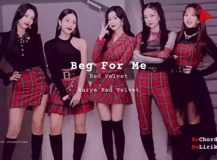 Beg For Me Red Velvet karya Red Velvet Me Lirik Lagu Bo Chord Ulasan Makna Lagu C D E F G A B tulisIN-karya kekitaan - karya selesaiin masalah-min (1)