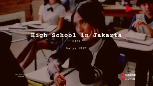 High School in Jakarta NIKI karya NIKI Me Lirik Lagu Bo Chord Ulasan Makna Lagu C D E F G A B tulisIN-karya kekitaan - karya selesaiin masalah (1)