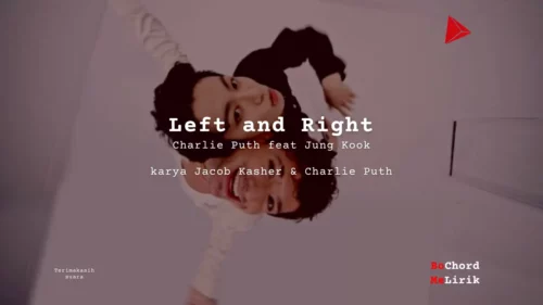 Left and Right Charlie Puth feat Jung Kook karya Jacob Kasher - Charlie Puth Me Lirik Lagu Bo Chord Ulasan Makna Lagu C D E F G A B tulisIN-karya kekitaan - karya selesaiin masalah