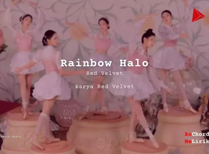 Rainbow Halo Red Velvet karya Red Velvet Me Lirik Lagu Bo Chord Ulasan Makna Lagu C D E F G A B tulisIN-karya kekitaan - karya selesaiin masalah-min (1)