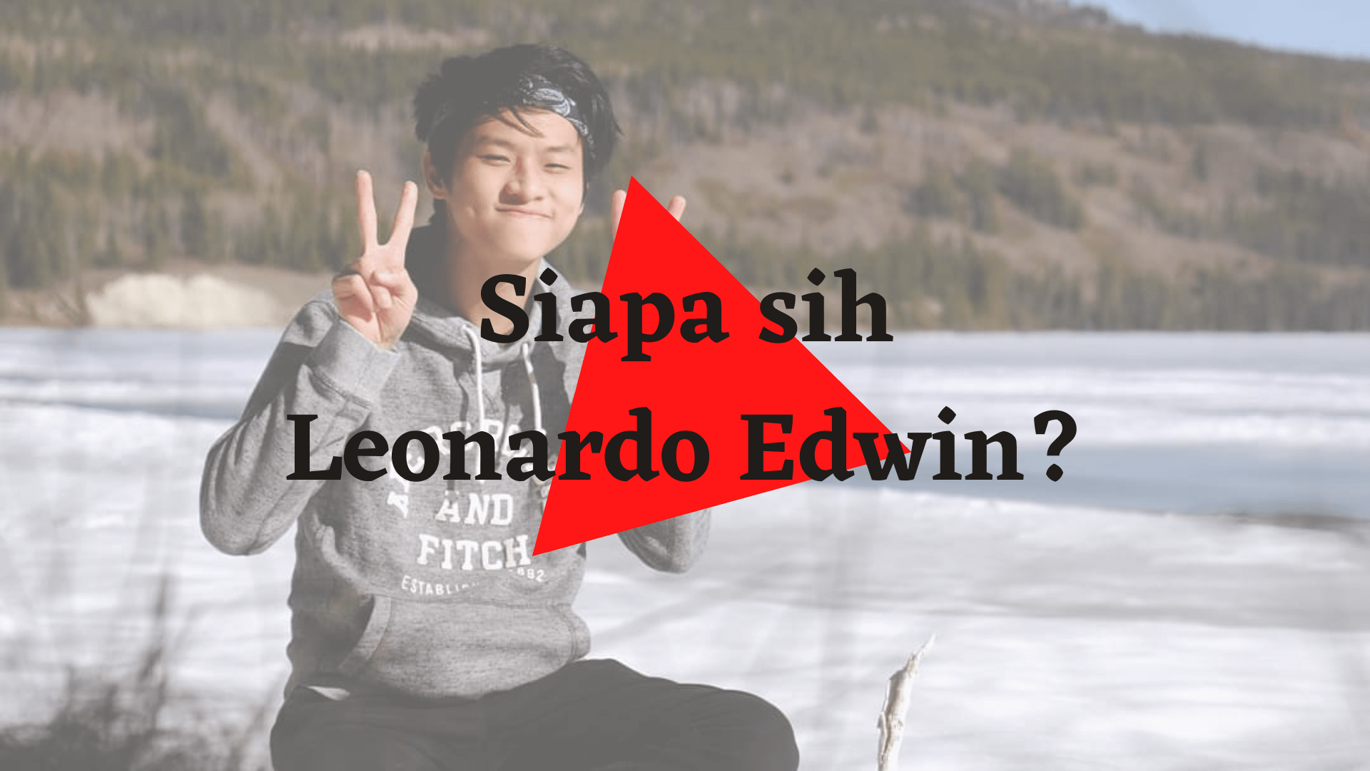 Siapa Sih Leonardo Edwin?