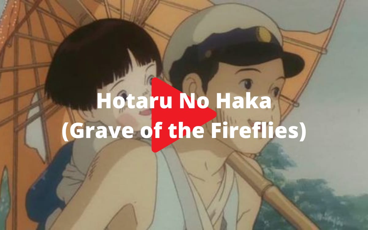 Hotaru No Haka (Grave of the Fireflies)| tulisIN