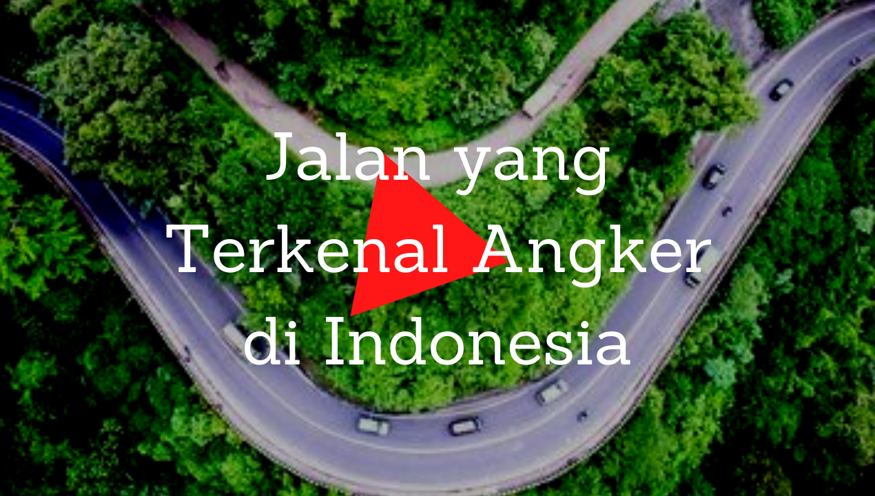 Jalan yang Terkenal Angker di Indonesia