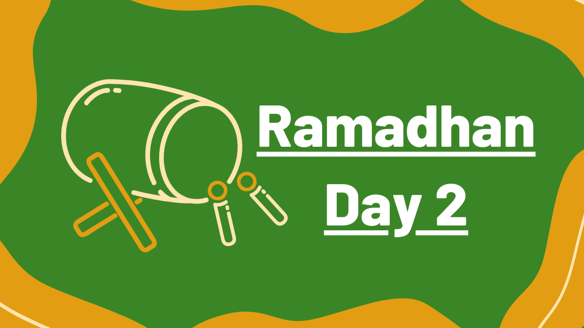 Ramadhan Day 2