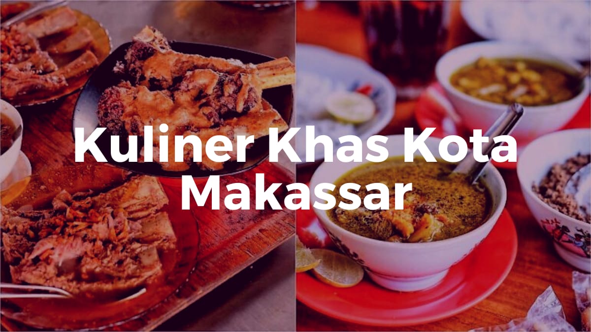 6++ Kuliner Khas Kota Makassar