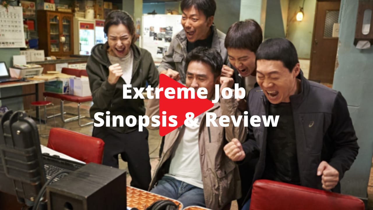 Film Extreme Job | Sinopsis & Review