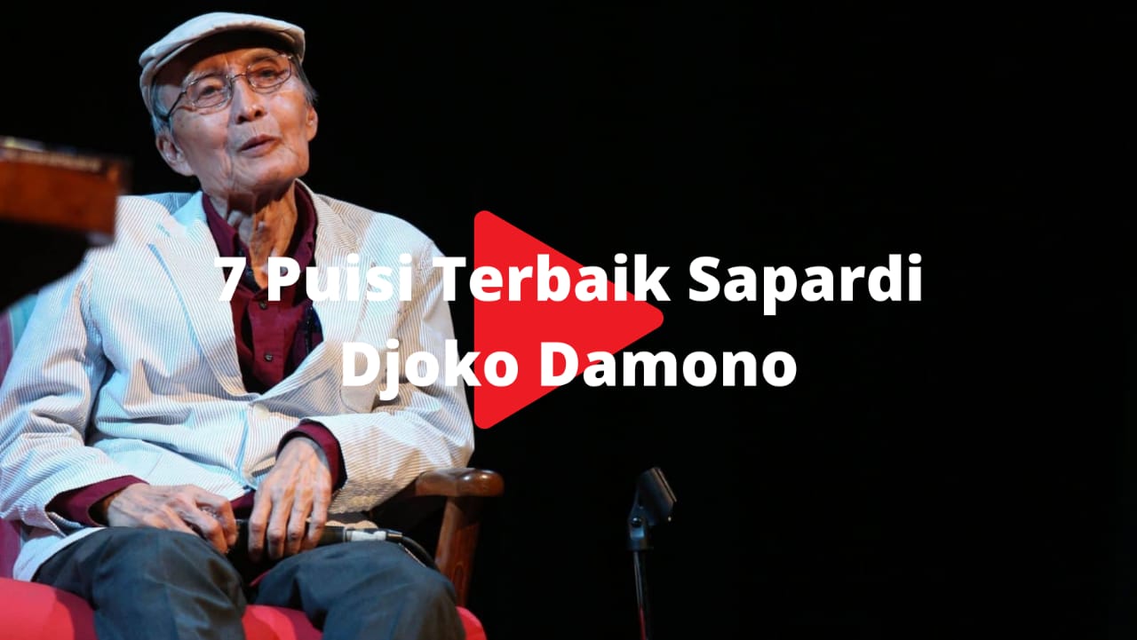 7 Puisi Terbaik Sapardi Djoko Damono