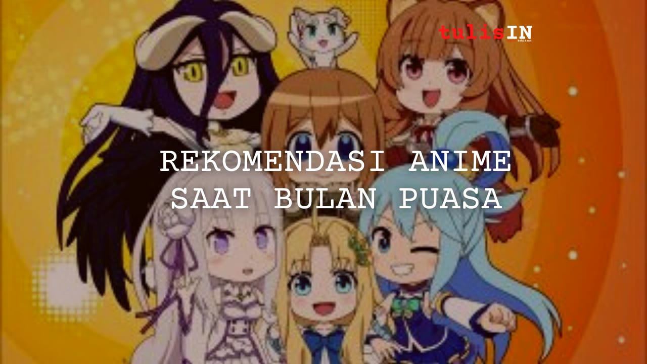 Rekomendasi Anime saat Bulan Puasa
