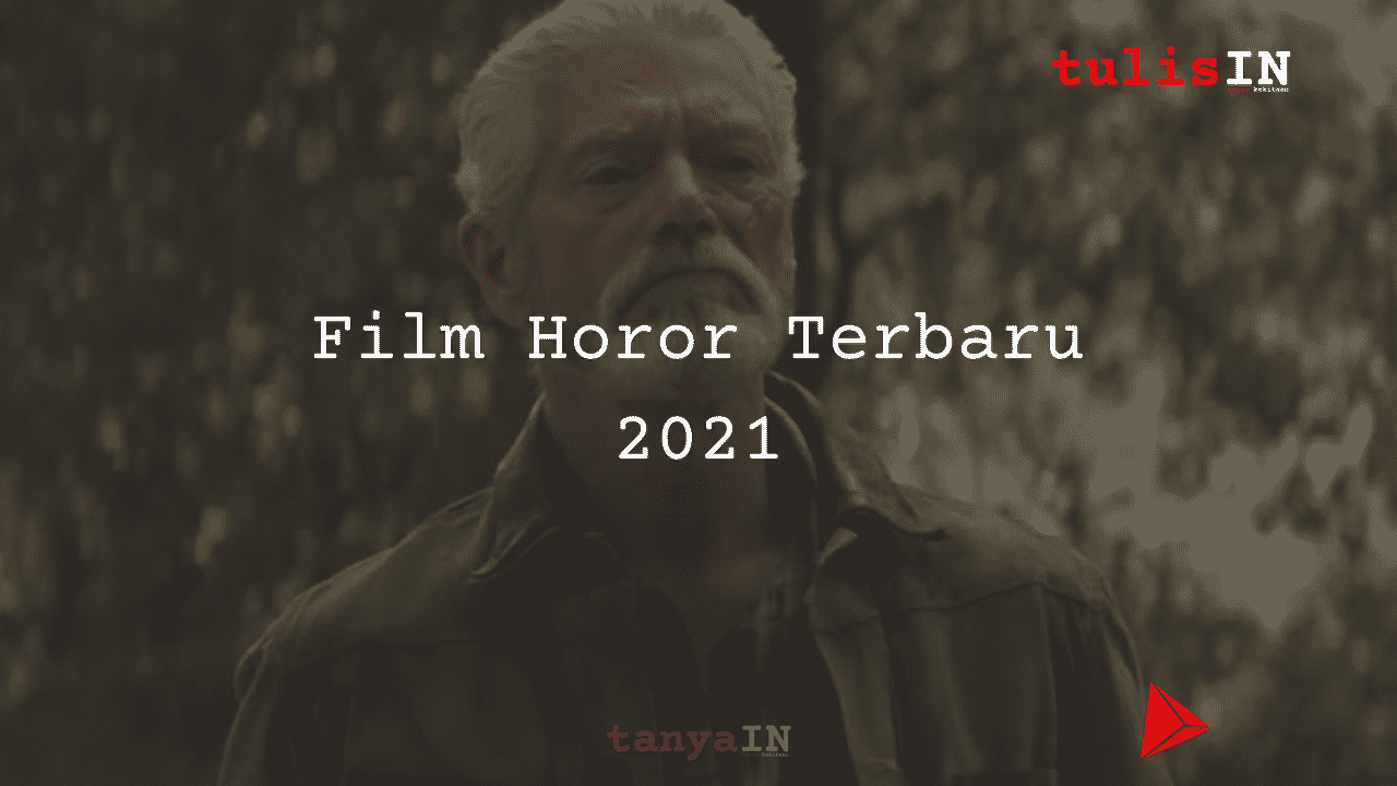 Film Horor Terbaru 2021