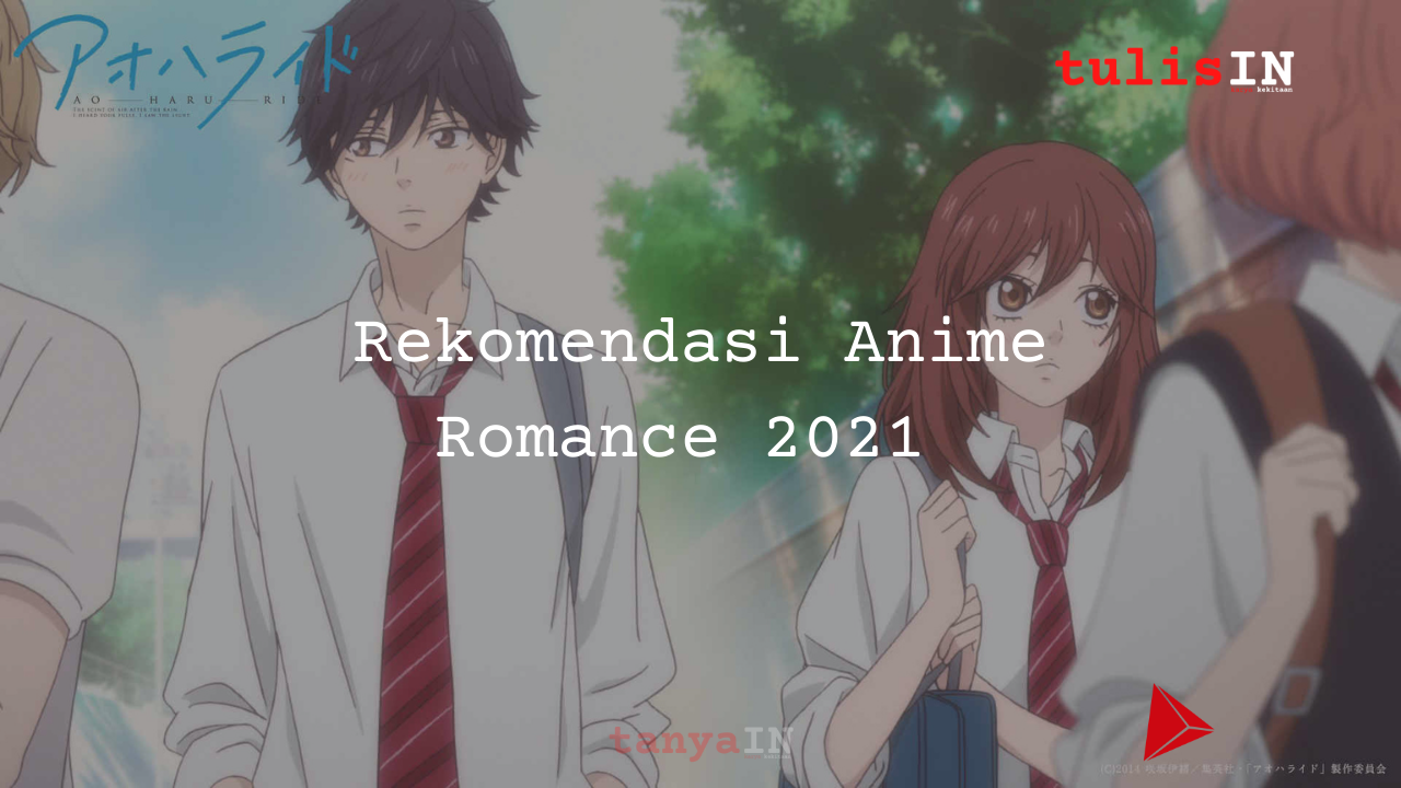 Rekomendasi Anime Romance 2021