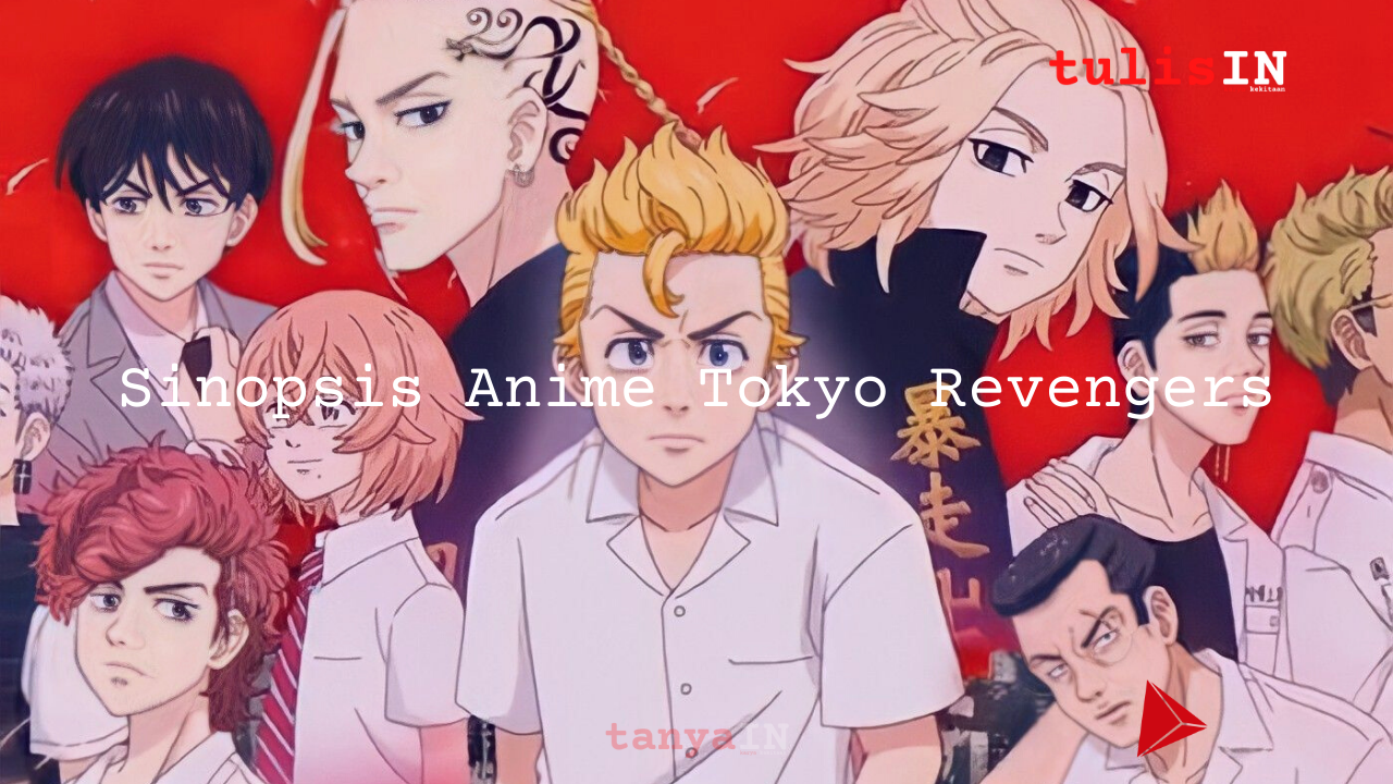 Sinopsis Anime Tokyo Revengers