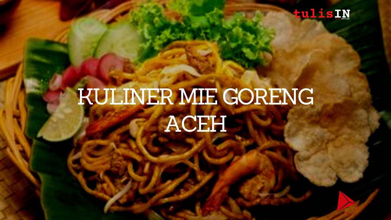 Kuliner Mie Goreng Aceh