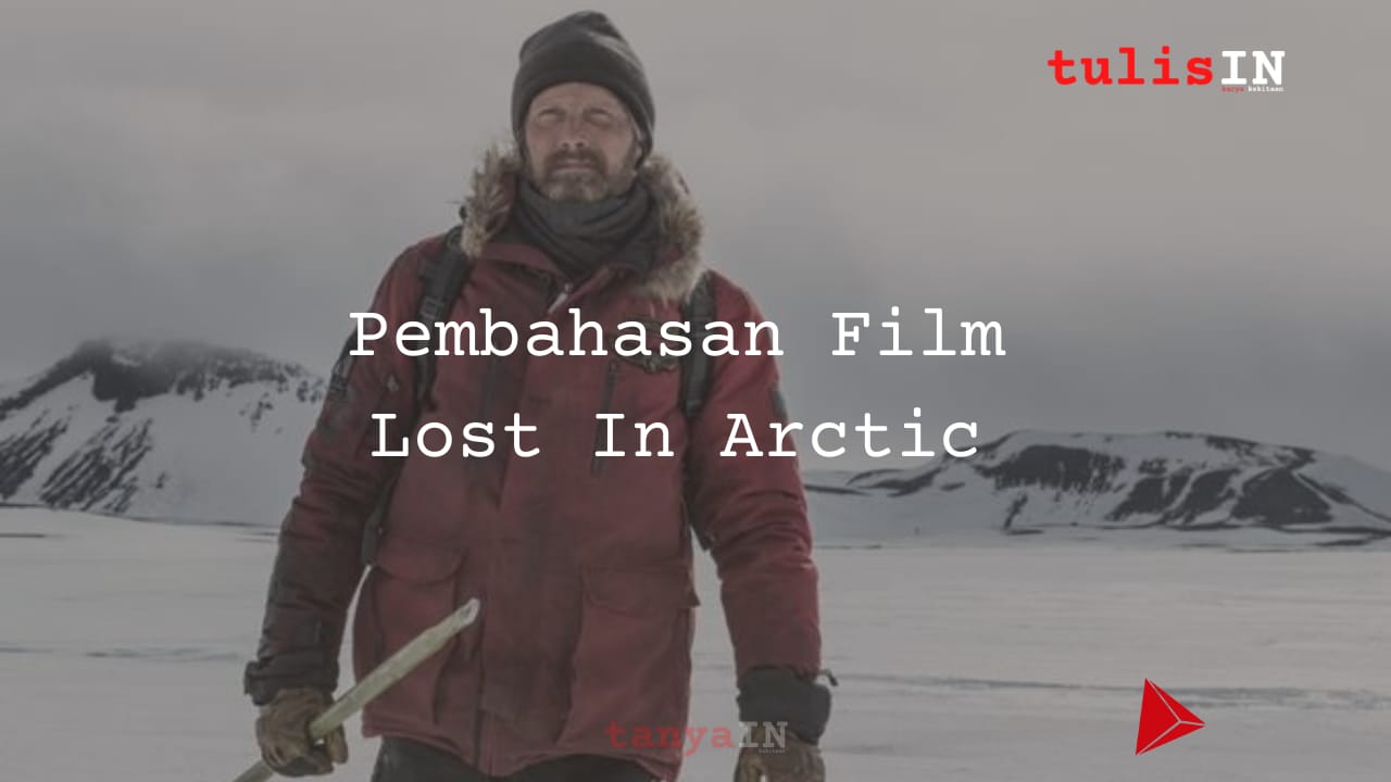 Pembahasan Film Lost In Arctic