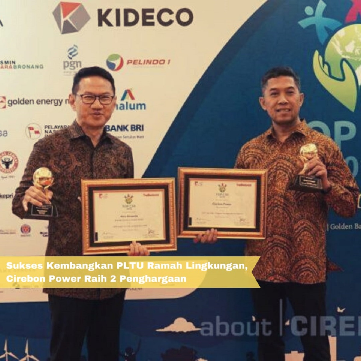 Sukses Kembangkan PLTU Ramah Lingkungan, Cirebon Power Raih 2 Penghargaan