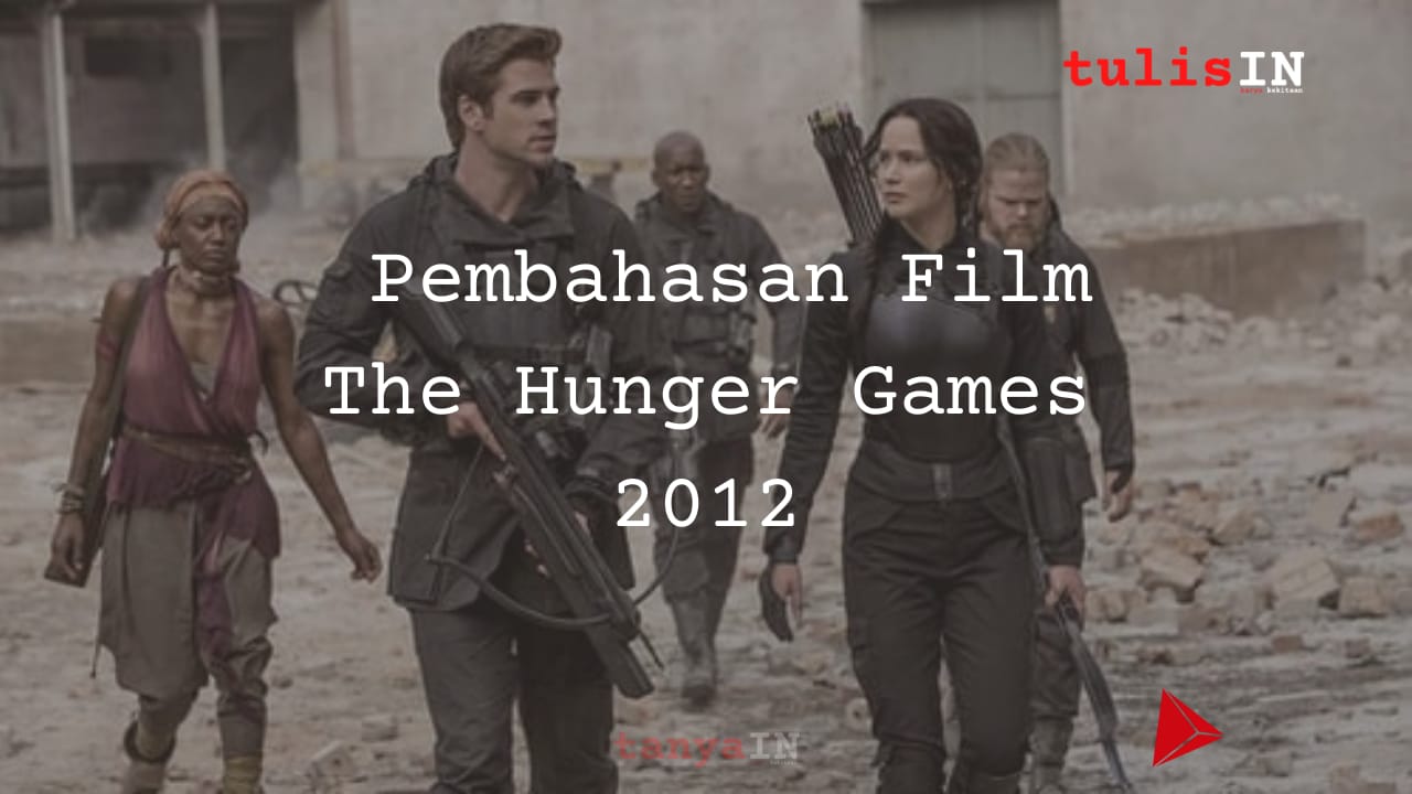 Pembahasan Fim The Hunger Games 2012