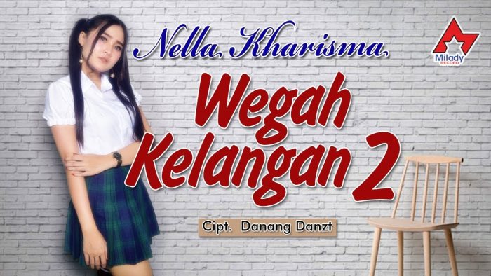 Me Lirik Wegah Kelangan 2 Nella Kharisma