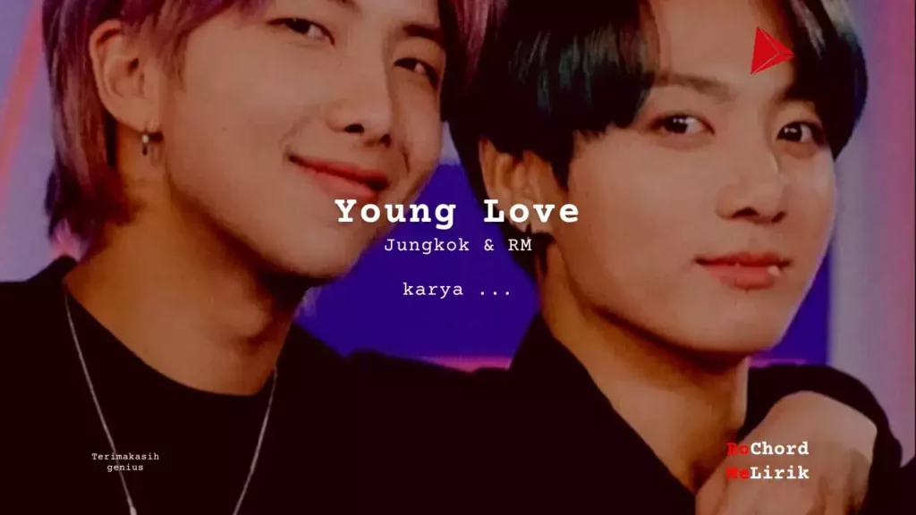 Young Love Jungkok dan RM karya ... Me Lirik Lagu Bo Chord Ulasan Makna Lagu C D E F G A B tulisIN-karya kekitaan - karya selesaiin masalah