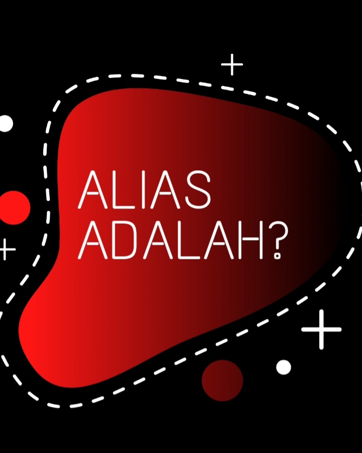 Alias adalah? - Menulis Dapat Uang