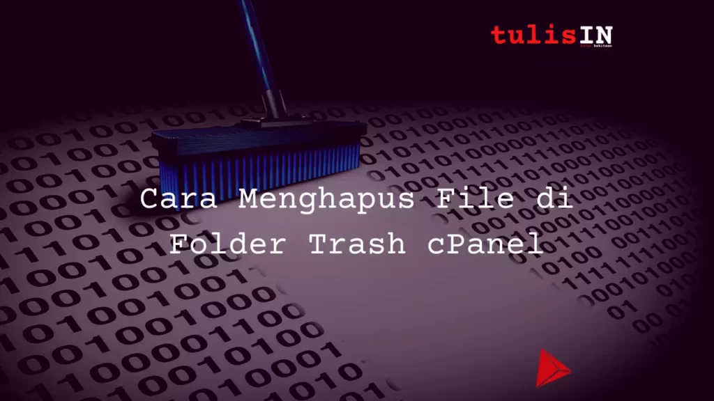Cara Menghapus File di Folder Trash cPanel tulisIN-karya kekitaan - karya selesaiin masalah