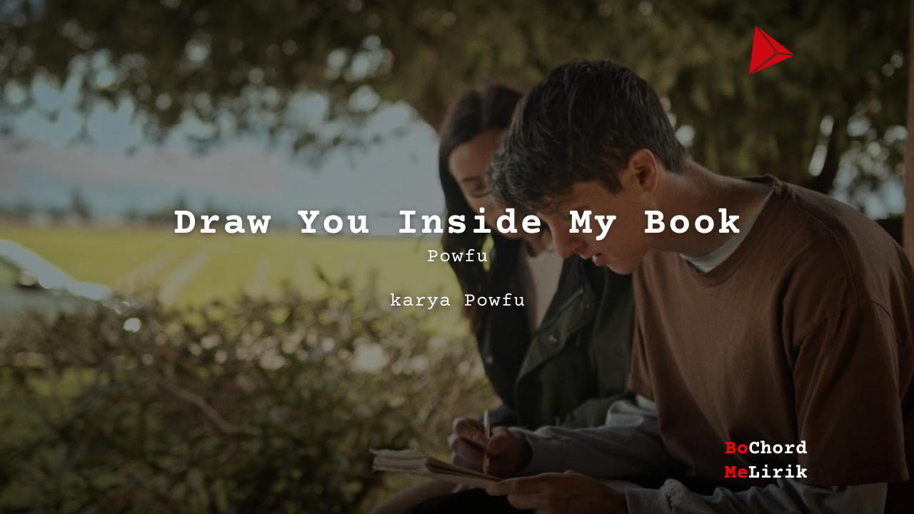 Bo Chord Draw You Inside My Book | Powfu (C)