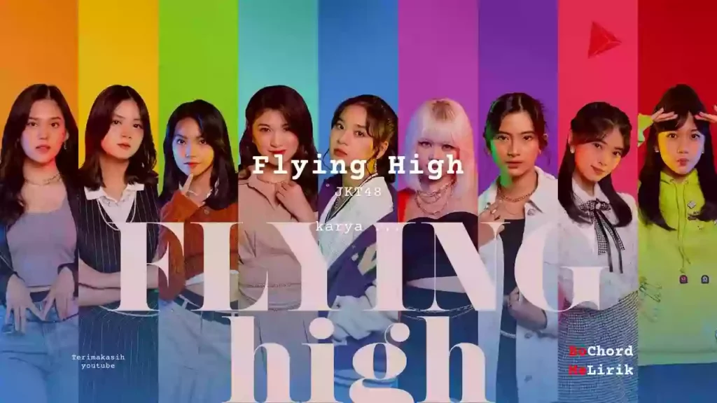 Flying High JKT48 karya ... Me Lirik Lagu Bo Chord Ulasan Makna Lagu C D E F G A B tulisIN-karya kekitaan - karya selesaiin masalah