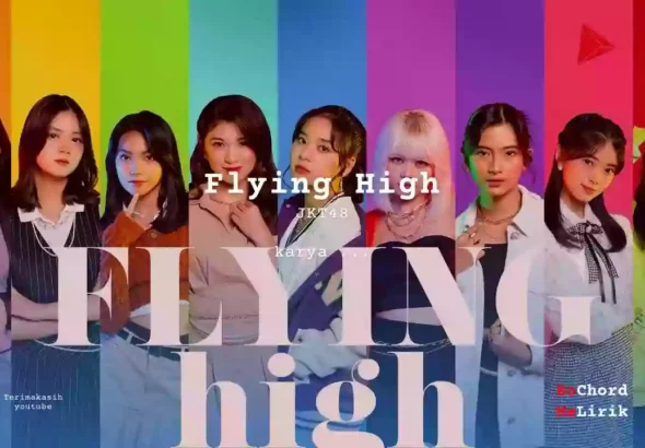 Flying High JKT48 karya ... Me Lirik Lagu Bo Chord Ulasan Makna Lagu C D E F G A B tulisIN-karya kekitaan - karya selesaiin masalah