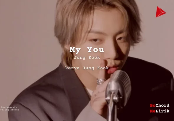 My You Jung Kook karya Jung Kook Me Lirik Lagu Bo Chord Ulasan Makna Lagu C D E F G A B tulisIN-karya kekitaan - karya selesaiin masalah