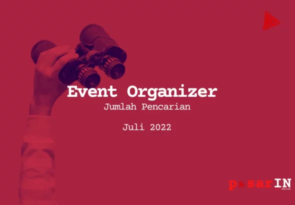 Event Organizer Jumlah Pencarian Juli 2022 pasarIN-karya kekitaan - karya selesaiin masalah