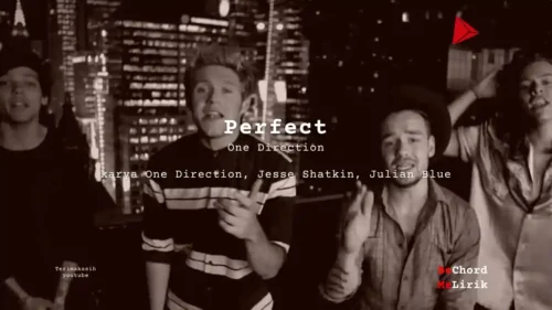 Perfect One Direction karya One Direction, Jesse Shatkin, Julian Blue Me Lirik Lagu Bo Chord Ulasan Makna Lagu C D E F G A B tulisIN-karya kekitaan - karya selesaiin masalah