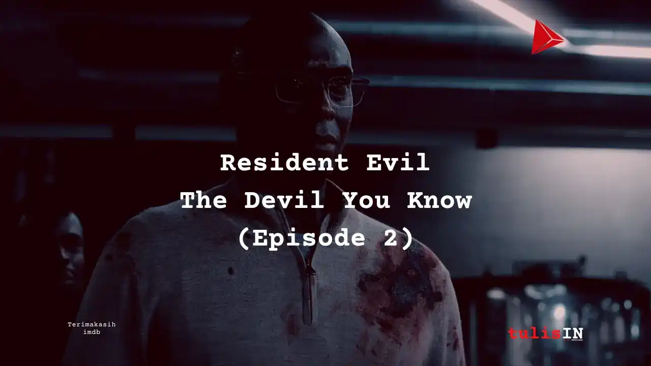 Resident Evil The Devil You Know (Episode 2) - filmIN tulisIN-karya kekitaan - karya selesaiin masalah (1)