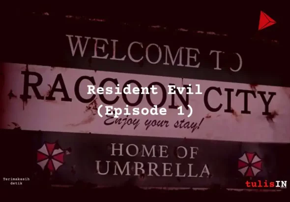 Resident Evil welcome to raccoon city (Episode 1) - filmIN tulisIN-karya kekitaan - karya selesaiin masalah (1)