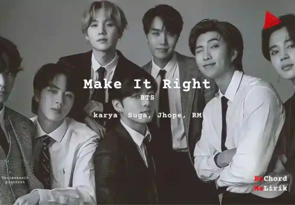 Make It Right BTS karya Suga, Jhope, RM Me Lirik Lagu Bo Chord Ulasan Makna Lagu C D E F G A B tulisIN-karya kekitaan - karya selesaiin masalah