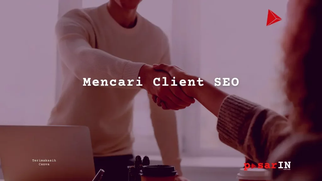 Mencari Client SEO pasarIN-karya kekitaan - karya selesaiin masalah