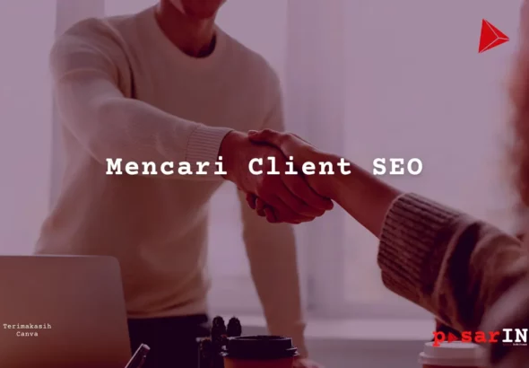 Mencari Client SEO pasarIN-karya kekitaan - karya selesaiin masalah