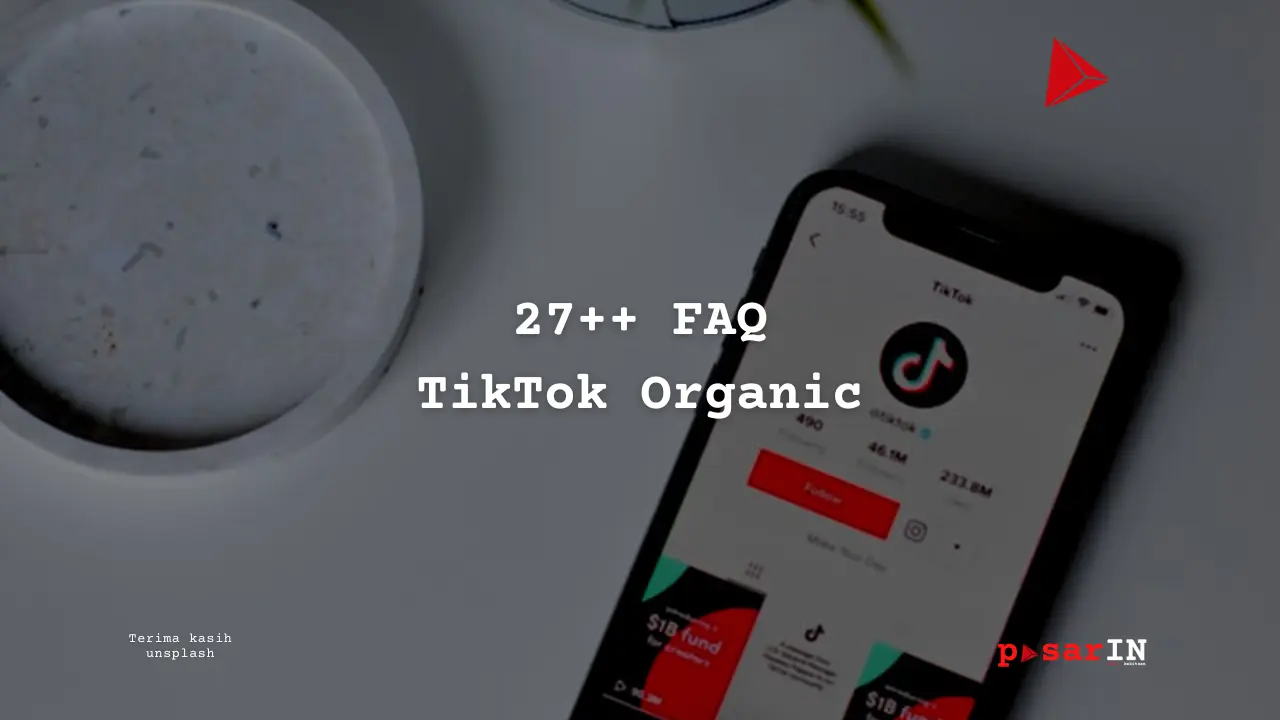 27++ FAQ TikTok Organic