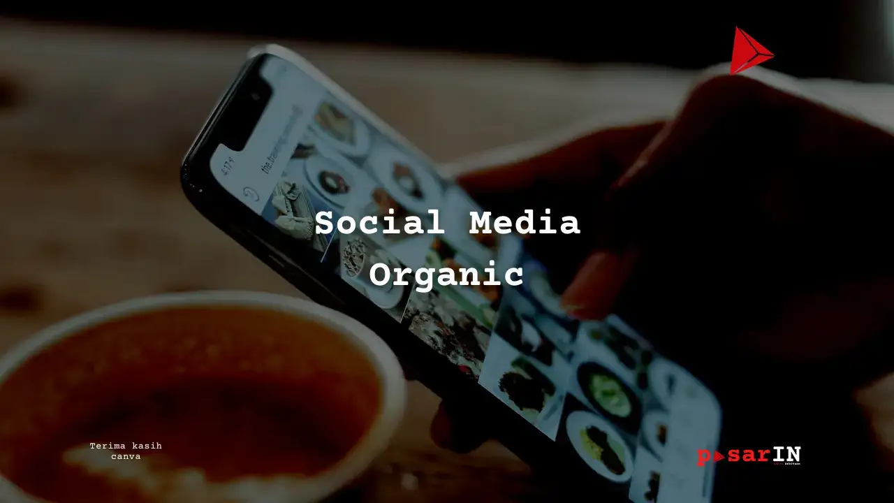 Digital Marketing 29 - Social Media Organic - pasarIN - kekitaan - karya selesaiin masalah